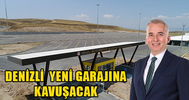 Denizli, Tır Garajına Kavuşuyor Kamyon Ve Tır Garajı Tamamlandı