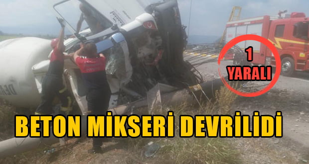 Beton Mikseri Devrildi: 1 Yaralı