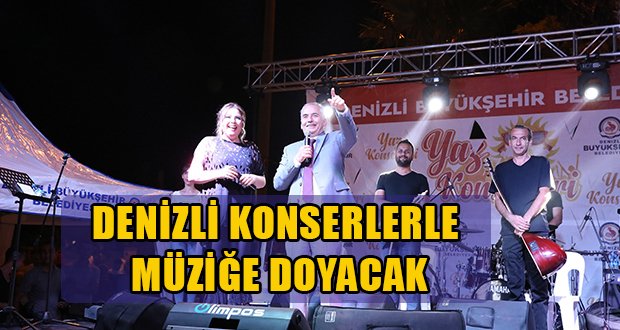 Denizli Yaz Konserleri ile Müziğe Doyacak