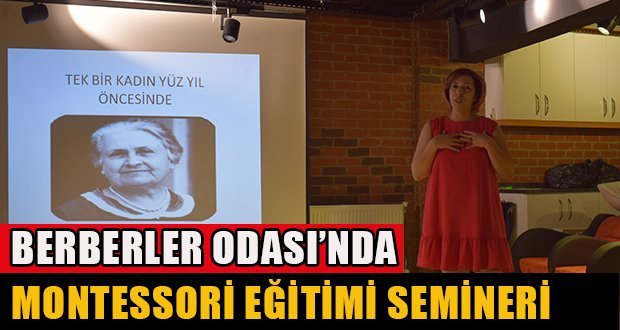 Berberler, Montessori Eğitim Metodu ile Tanıştı