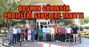 Başkan Gürlesin Projeleri Gençlere Tanıttı