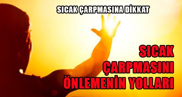 Sıcak Çarpmasına Karşı Önlem