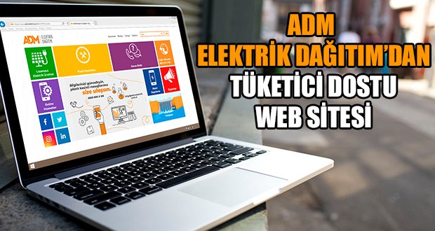 ADM Elektrik Dağıtım’ dan Tüketici Dostu Web Sitesi