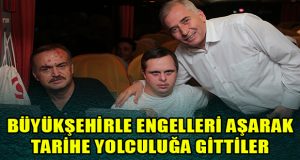 Büyükşehirle engelleri aşarak tarihe yolculuğa gittiler