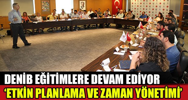 DENİB AKADEMİ Etkin Planlama ve Zaman Yönetimi Eğitimi