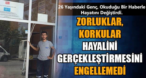 26 Yaşındaki Gencin Bir Haber Hayatını Değiştirdi