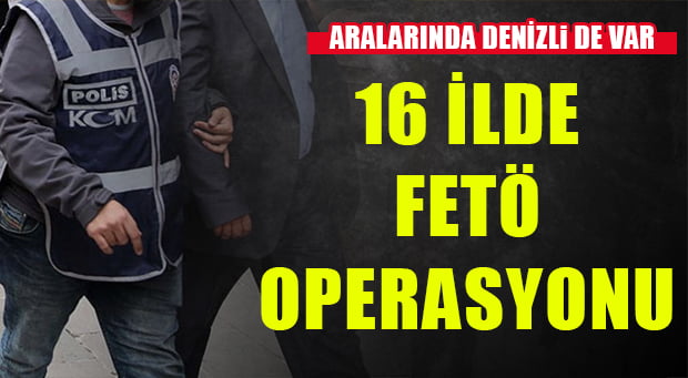 Denizli’de FETÖ Operasyonu, İşte Ayrıntılar