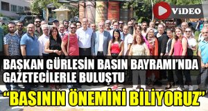 Başkan Gürlesin Basın Bayramı’nda Gazetecilerle Buluştu