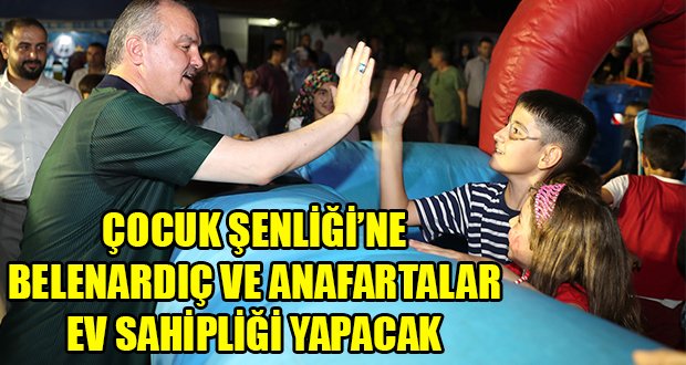 Çocuk Şenliğine Belenardıç ve Anafartalar Ev Sahipliği Yapacak