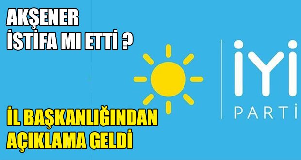 Akşener İstifa mı Etti? Açıklama Geldi