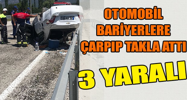 Otomobil bariyere çarpıp takla attı: 3 yaralı