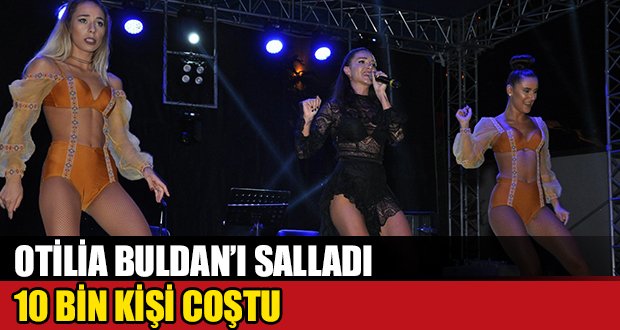 Otilia Buldan’ı Salladı