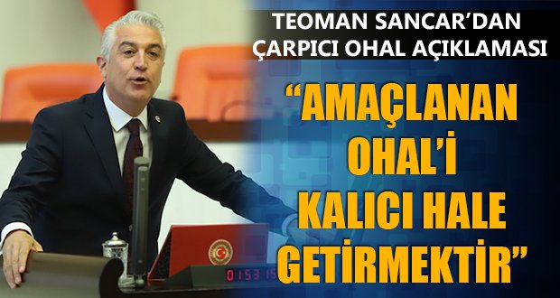 Sancar’dan, Çarpıcı OHAL Açıklaması