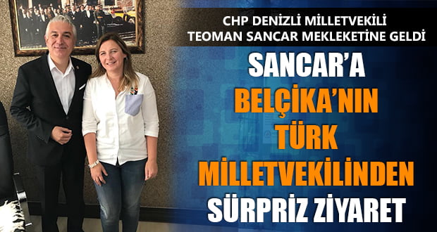 Sancar’a, Belçika’nın Türk Milletvekili’nden Ziyaret