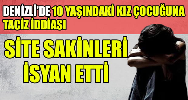 Denizli’de 10 Yaşındaki Kız Çocuğuna Taciz İddiası