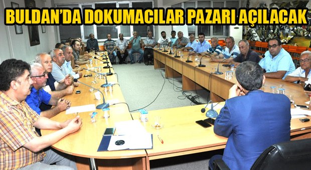 Buldan’da ‘Dokumacılar Pazarı’ Açılacak