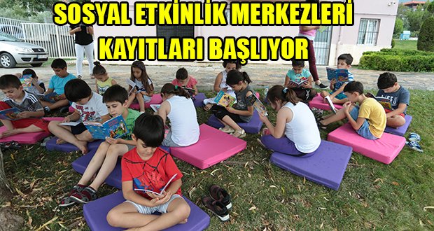 Sosyal Etkinlik Merkezleri Kayıtları Başlıyor