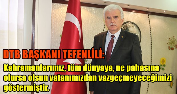 DTB Başkanı Tefenlili’den Zafer Bayramı Mesajı