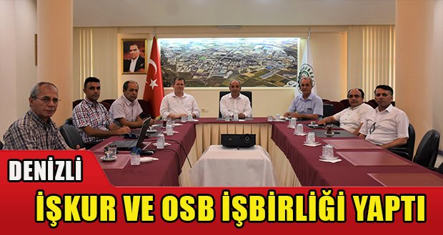 Denizli İŞKUR ve OSB İşbirliği Yaptı