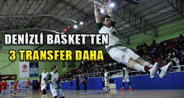 Merkezefendi Belediyesi Denizli Basket’ten 3 Transfer Daha