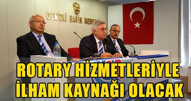 Rotary Hizmetleriyle İlham Kaynağı Olacak