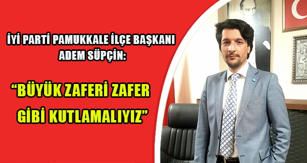 Süpçin, 30 Ağustos Zafer Bayramı’nı Kutladı