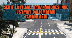 Şehit Er Yılmaz Bakan Caddesi’nde Üst Yapı Tamamlandı