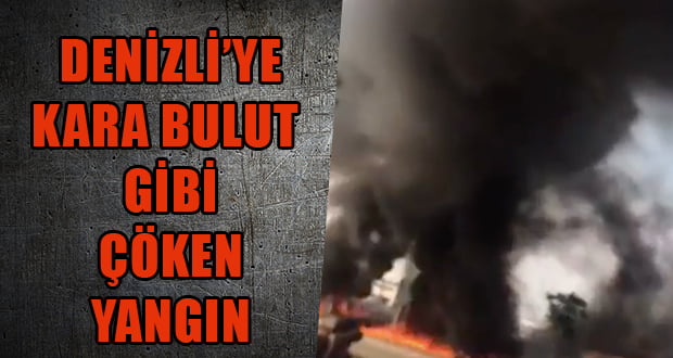 Denizli’de Korkutan Yangın