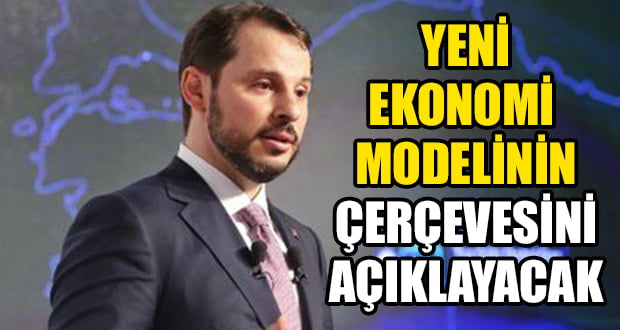 Bakan Albayrak, Kurgulanan Yeni Ekonomi Modelini Açıklayacak