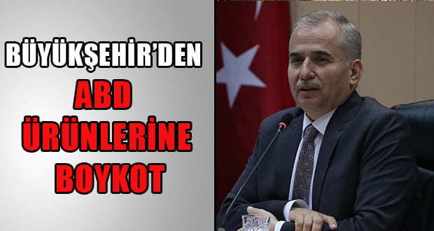 Büyükşehir’den ABD Ürünlerine Boykot