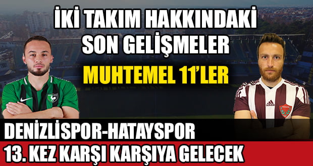 Denizlispor, Kendi Evinde Hatayspor’u Ağırlayacak