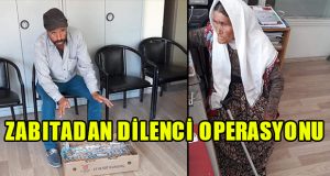 Zabıta dilencilere göz açtırmadı