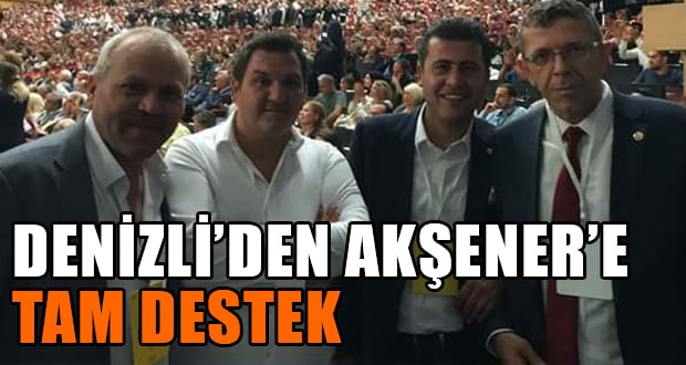 Denizli İYİ Parti’den Akşener’e Tam Destek