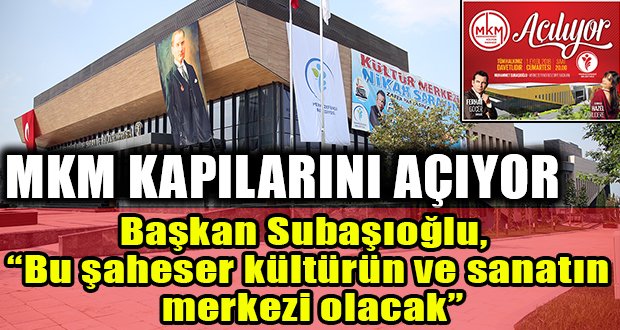 MKM Kapılarını Açıyor