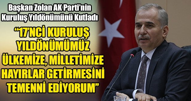 Başkan Osman Zolan’dan AK Parti kuruluş yıldönümü mesajı