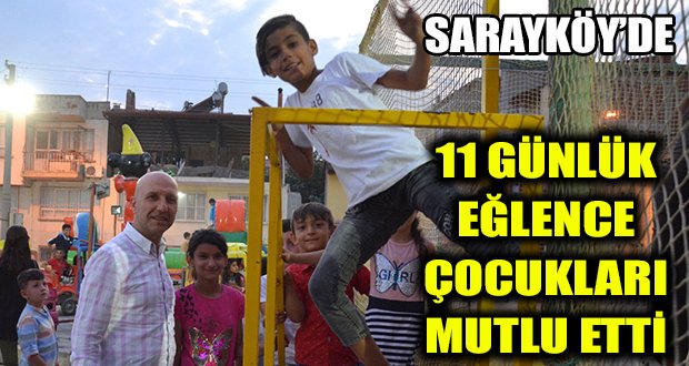 Sarayköy’de Çocuklar 11 Gün Eğlenceye Doydu