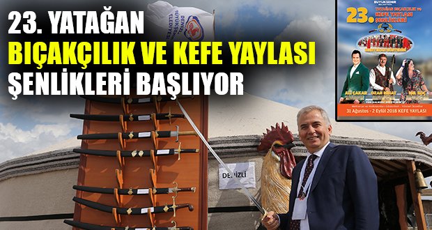 23. Yatağan Bıçakçılık ve Kefe Yaylası Şenlikleri Başlıyor