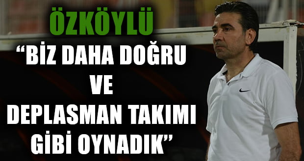 Özköylü, Adana Demirspor Galibiyeti Sonrası Konuştu