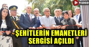 Şehitlerimizin Emanetleri Sergisi Açıldı