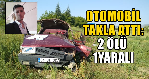 Otomobil Takla Attı: 2 Ölü, 1 Yaralı