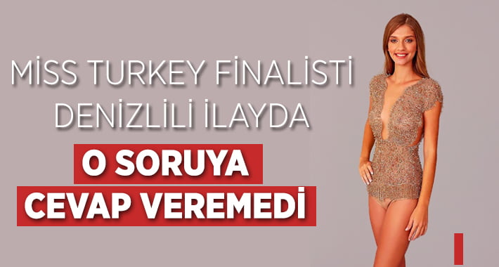 Denizlili Miss Turkey Güzeli O Soruya Cevap Veremedi