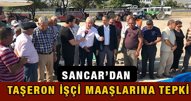 Sancar, Taşeron İşçilerin Maaş Mağduriyetini Dile Getirdi