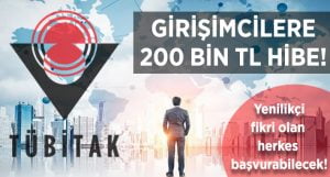 TÜBİTAK’tan Girişimcilere 200 Bin TL Hibe