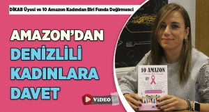 Amazon’dan Denizlili Kadınlara Davet Var