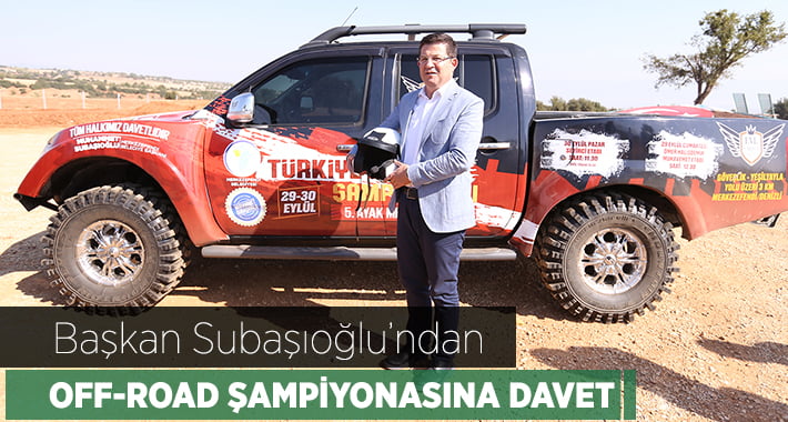 Subaşıoğlu, Denizlilileri OFF-ROAD Şampiyonasına Davet Etti