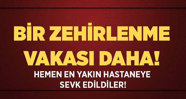 Hemen En Yakın Hastaneye Sevk Edildiler!