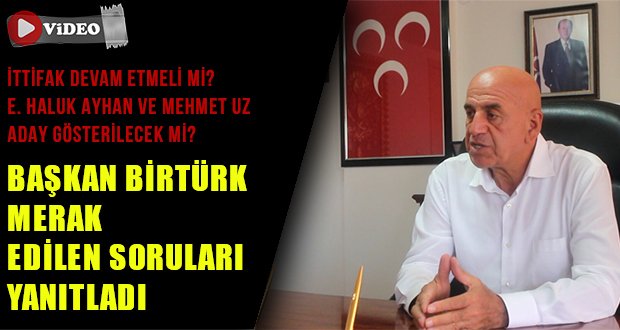 MHP Denizli İl Başkanı Birtürk, Yerel Seçimler ve İttifak Hakkında Konuştu