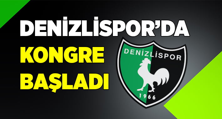 Denizlispor’da Kongre Heyecanı Başladı! İşte Dakika Dakika Gelişmeler