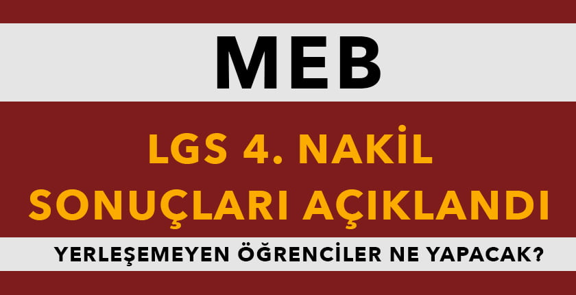 LGS 4. Nakil Sonuçları Açıklandı