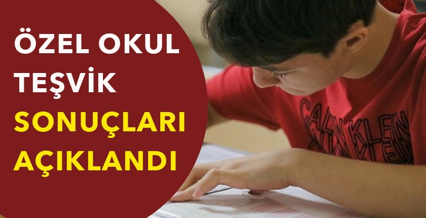 Özel Okul Teşvik Sonuçları Açıklandı